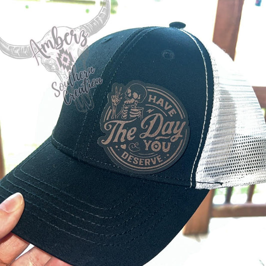Have the day you Deserve -Pony Hat